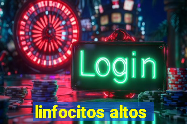 linfocitos altos